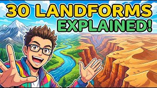 30 LANDFORMS EXPLAINED Learn Earth s Surface the Easy Way