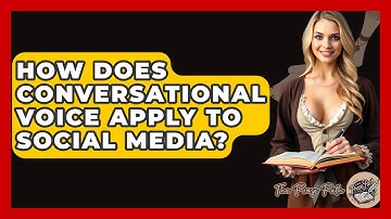 How Does Conversational Voice Apply To Social Media? - The Prose Path