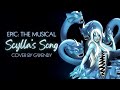 Scyllas song   cover by gwendy  epic the musical 