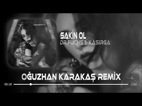 Bize Kendin Bak Merhaba De (Oğuzhan Karakaş Remix ) Dr. Fuchs x Kasırga - Sakin Ol (Tiktok Remix)