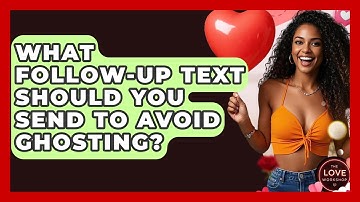 What Follow-up Text Should You Send To Avoid Ghosting? - The Love Workshop