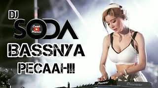 DJ SODA BASSNYA PECAH