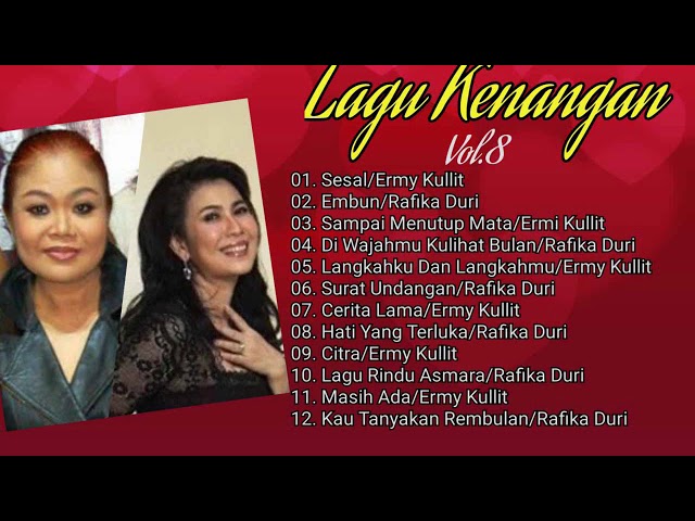 Lagu Kenangan Vol.8: Ermy Kullit---Rafika Duri class=