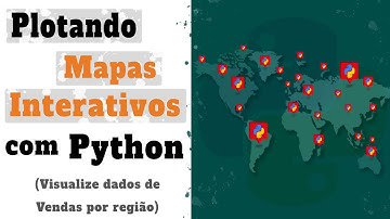 Plotando Mapas Interativos com Python - (Visualize dados de Vendas por Região)