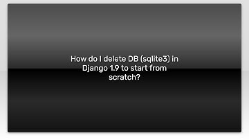 How do I delete DB (sqlite3) in Django 1.9 to start from scratch?