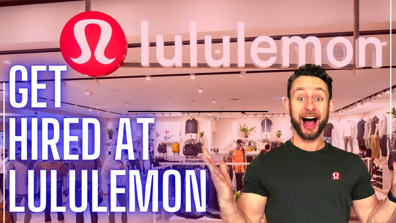 How to Get HIRED at Lululemon 