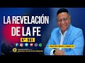 🔴 PEDRO CARRILLO 981 ♦️ &quot;LA REVELACIÓN DE LA FE&quot;