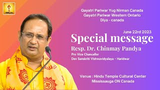 Special Message from Mississauga, Canada | Resp. Dr. Chinmay Pandya | 2023