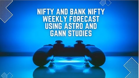 Nifty and Bank Nifty Weekly Forecast using Astro and Gann Studies