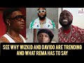 Wizkid and Davido Trending - Fans Reacts and This is What Rema said