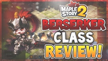 MapleStory 2 - Berserker Class Review