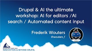 03 b1  Drupal & AI the ultimate workshop   AI for editors AI search Automated content input | NFKKL
