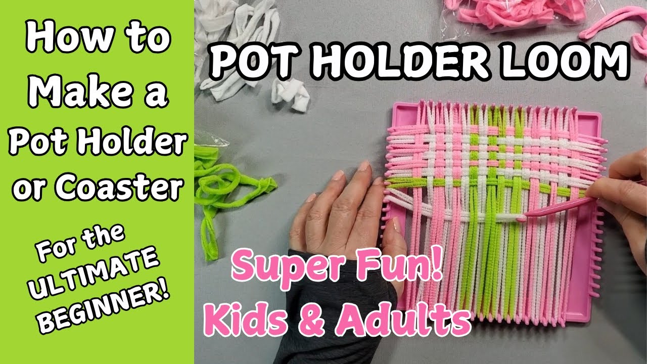 Pot Holder Loom BEGINNER - How To Make A Pot Holder/Coaster On A Loom # ...