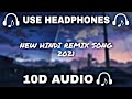 10d audio 10d remix  new hindi remix song 2021  10d music   use headphones   10d sounds