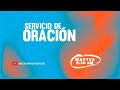 SERVICIO DE ORACIÓN | MARTES 5:30 AM | Arles Vanegas | 28 FEBRERO 2023