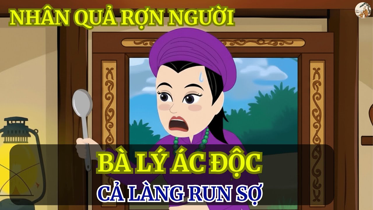 Bà Lý Gây Nghiệp Từ Miệng Lưỡi Cay Độc – Quả Báo Điên Dại Khiến Cả Làng Khiếp Sợ!