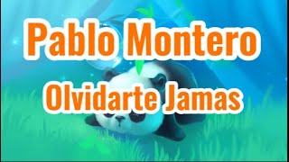 Pablo Montero: Olvidarte Jamas lyrics