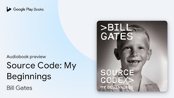 Source Code: My Beginnings by Bill Gates · Audiobook preview