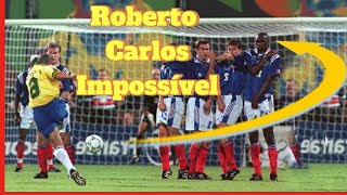 Roberto Carlos Impossíveis  Gols