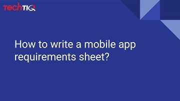 How to write a mobile app requirements sheet