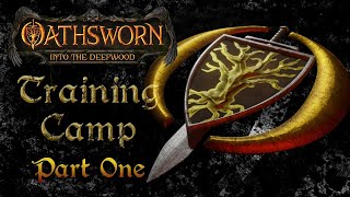 Oathsworn Training Camp (Part 1): Welcome to the Deepwood