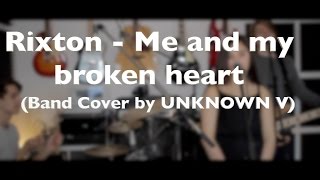 Rixton - Me and my broken heart // Band Cover by UNKNOWN V