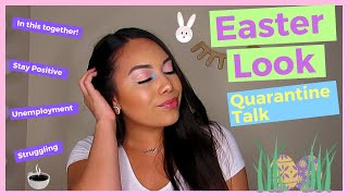 EASTER MAKEUP LOOK/QUARANTINE CHISME