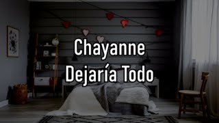 Chayanne - Dejaría Todo - Letra