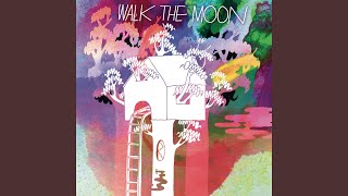 Video thumbnail of "WALK THE MOON - Tightrope"