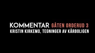 KOMMENTAR - TEGNINGER AV KÅRBOLIGEN