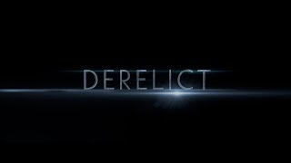 Derelict - Official Trailer