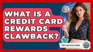 What Is A Credit Card Rewards Clawback? - Points and Perks Channel