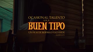 Video thumbnail of "Ocasional Talento - Buen Tipo (Good Guy) Video Oficial"