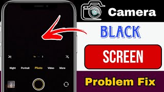 Mobile camera not working black screen problem Android | phone camera black screen problem fix solve