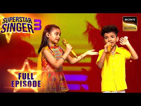 'Aaja Shaam Hone' पर Pihu ने संभाले Avirbhav के सुर | Superstar Singer 3 | Full Episode