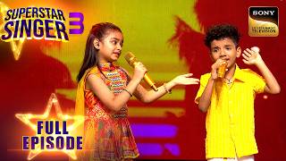'Aaja Shaam Hone' पर Pihu ने संभाले Avirbhav के सुर | Superstar Singer 3 | Full Episode