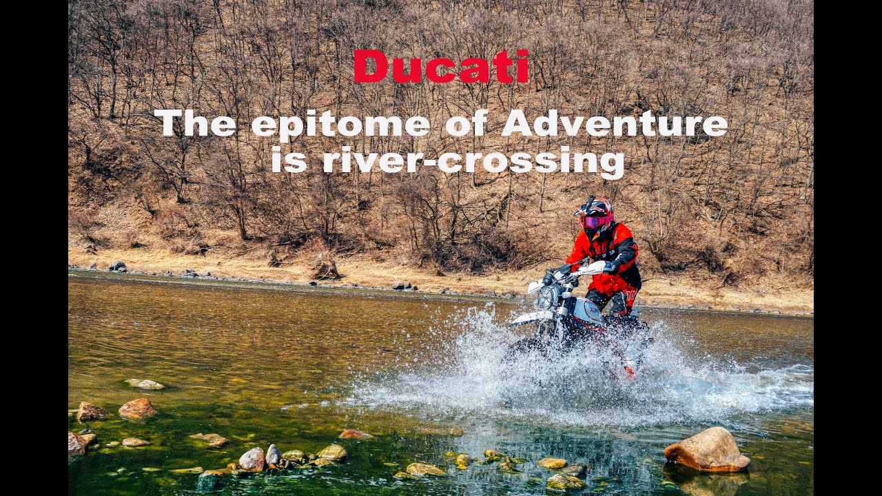 Ducati | The epitome of Adventure is river-crossing | 경반임도 도강