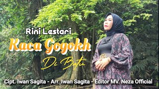 RINI LESTARI - KACA GOGOKH DI BATU - Ciptaan/arr. IWAN SAGITA - lagu lampung terbaru 2024