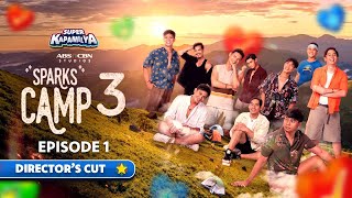 Sparks Camp 3 Episode 1: Director’s Cut | Super Kapamilya Exclusive