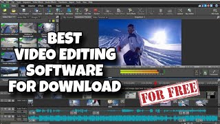 Best Video Editing Software For Download In Windows 100% Free And No Watermark