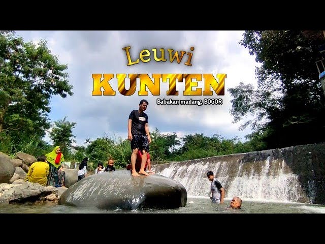 LEUWI KUNTEN - Karang tengah, Babakan madang, BOGOR, JAWA BARAT. (Wisata Alam Sungai Pegunungan) class=