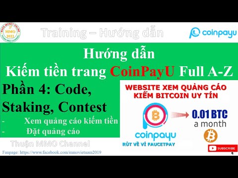 [ADs] Hướng dẫn kiếm Bitcoin miễn phí trên CoinPayu Full Phần 4/5: Code, Staking, Contest |Thuận MMO