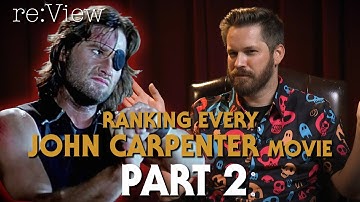 Ranking Every John Carpenter Movie (part 2 of 3) - re:View
