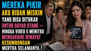 Mereka Pikir Aku Bidan Miskin yang Bisa DITUKAR untuk Bayar Utang, Hingga HANCUR Kesombongan MERTUA