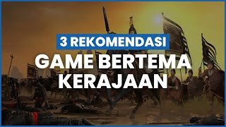 3 Rekomendasi Game Bertema Kerajaan screenshot 2