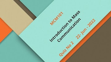 MCM101 Introduction to Mass Communication QUIZ no 2