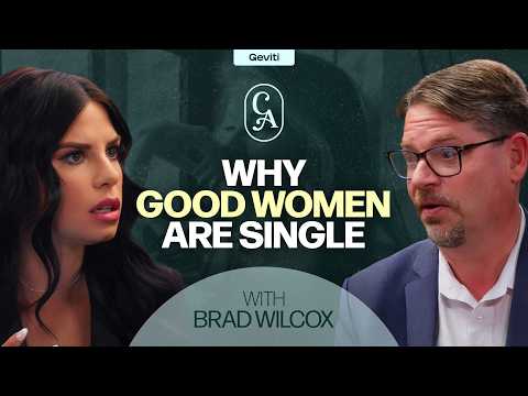 Why You're Still Single & How To Get Married | Brad Wilcox