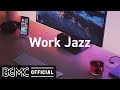 Work Jazz: Relax Music - Office Jazz - Concentration Jazz Music Instrumental