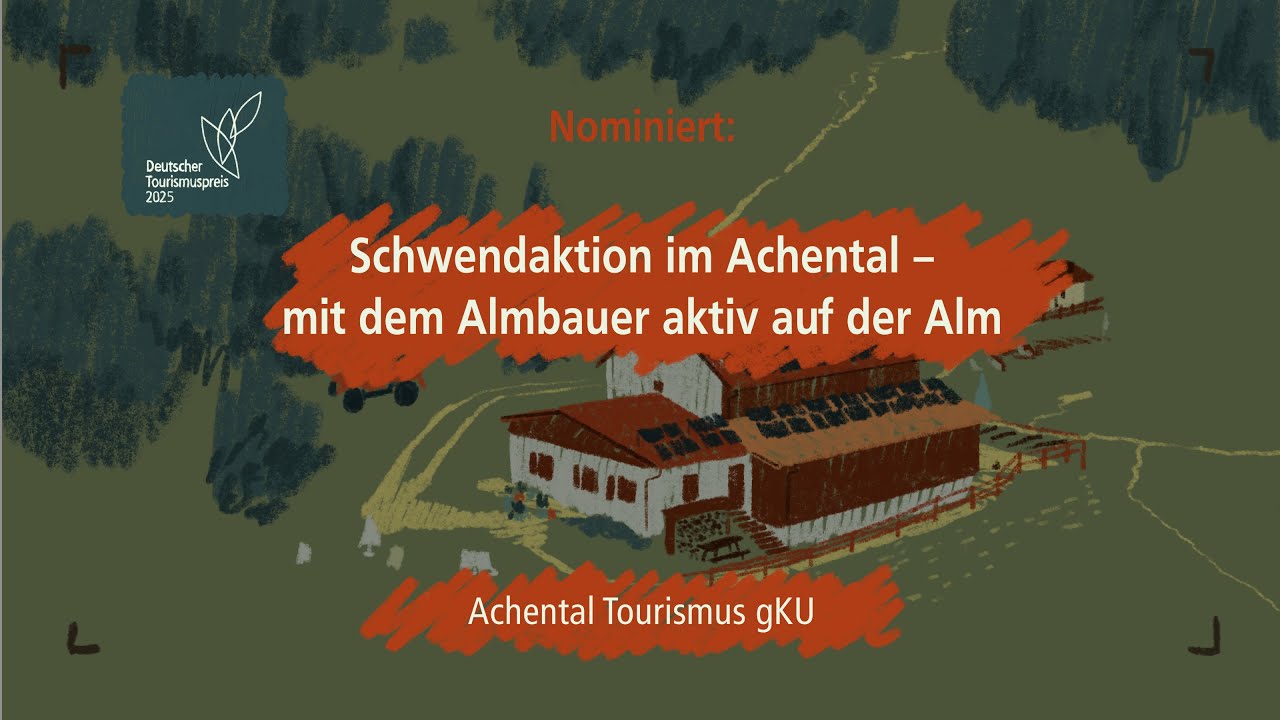 Schwendaktionen im Achental | Nominiert für den Deutschen Tourismuspreis 2025