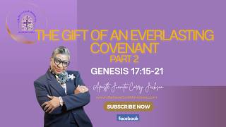 The Gift of an Everlasting Covenant Part 2- Apostle Juanita Corry Jackson